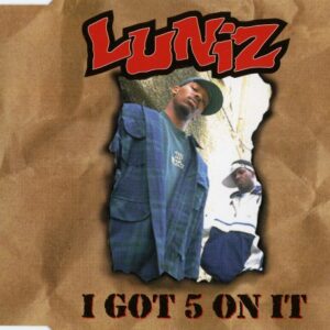 Luniz – I Got 5 on it