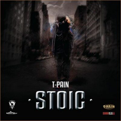 T-Pain – Stoic (Mixtape)