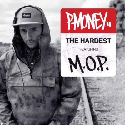 The Hardest – P-Money feat M.O.P.