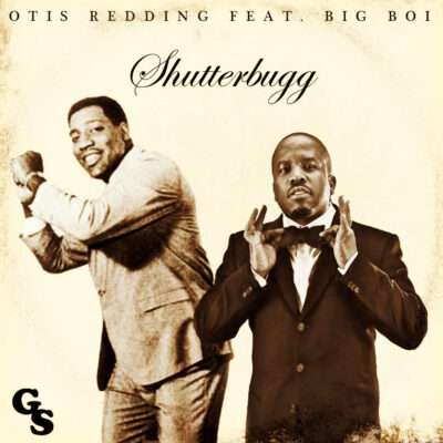 Otis Redding x Big Boi – Shutterbugg (Gummy Soul Remix)