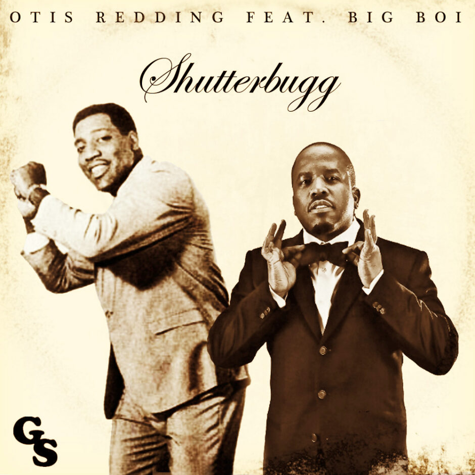 Otis Redding x Big Boi – Shutterbugg (Gummy Soul Remix)