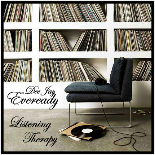 Dee Jay Eveready - Listening Therapy Mixtape