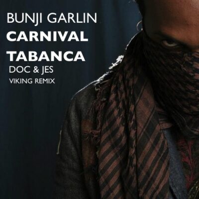 Bunji Garlin – Carnival Tabanca (Doc & Jes Viking Remix)‏‏