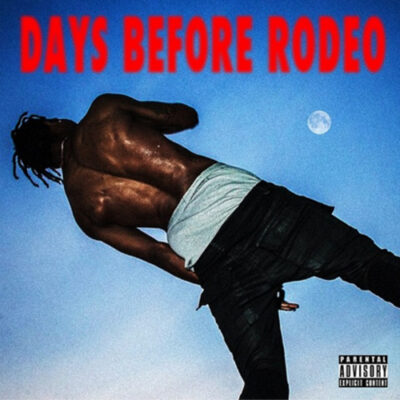 Travi$ Scott – Days Before Rodeo Mixtape
