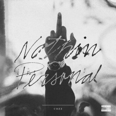 Cozz – Nothin Personal Mixtape