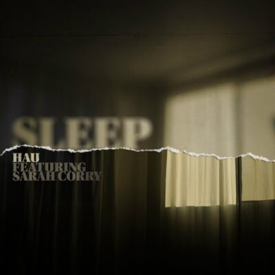 Hau – Sleep ft. Sarah Corry